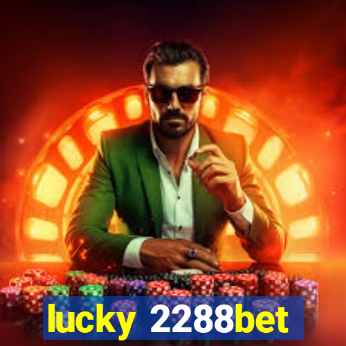 lucky 2288bet